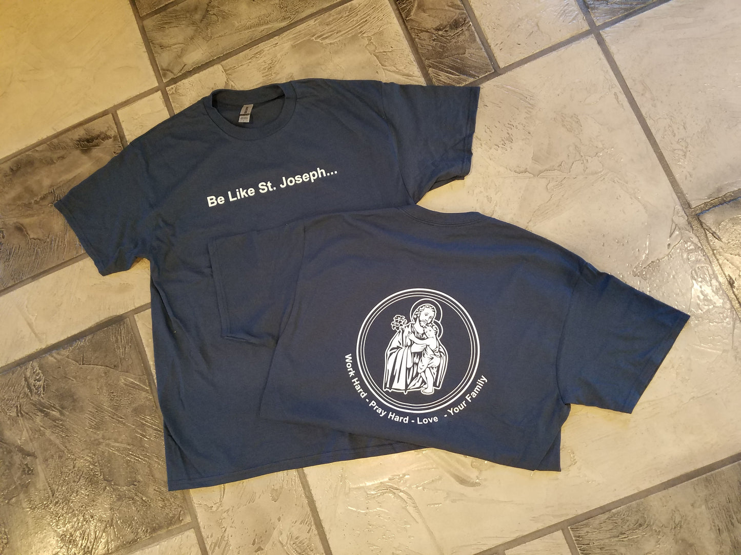 SALE!!!!!-Adult T Shirt - "Be Like St. Joseph"