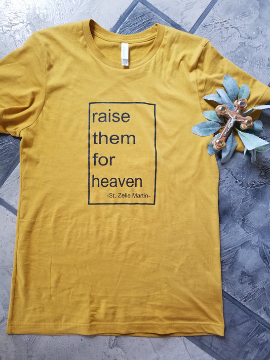 SALE!!!!!-Adult T Shirt - "Raise them for Heaven"